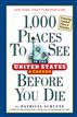 1,000 Places to See in the United States and Canada Before You Die, updated ed.