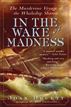 In the Wake of Madness