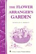 The Flower Arranger's Garden