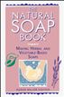 The Natural Soap Book