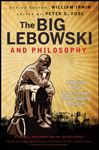 The Big Lebowski and Philosophy