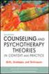Counseling and Psychotherapy Theories in Context and Practice