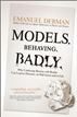 Models. Behaving. Badly.