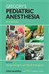 Gregory's Pediatric Anesthesia