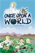 Once Upon a World