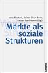Märkte als soziale Strukturen