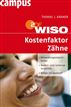 WISO: Kostenfaktor Zähne