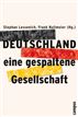 Deutschland - eine gespaltene Gesellschaft