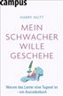 Mein schwacher Wille geschehe