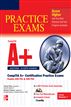 CompTIA A+ Certification Practice Exams (Exams 220-701 & 220-702)