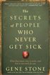 The Secrets of People Who Never Get Sick
