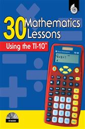 30 Mathematics Lessons Using the TI-10