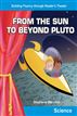 From the Sun to Beyond Pluto