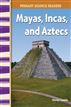 Mayas, Incas, and Aztecs