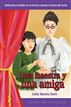 Una maestra y una amiga (A Teacher and a Friend)