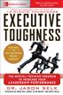 Executive Toughness: The Mental-Training Program to Increase Your Leadership Performance (EBOOK)