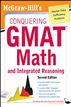 McGraw-Hills Conquering the GMAT Math and Integrated Reasoning, 2nd Edition
