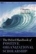 The Oxford Handbook of Positive Organizational Scholarship