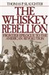 The Whiskey Rebellion