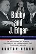 Bobby and J. Edgar
