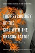 The Psychology of the Girl with the Dragon Tattoo