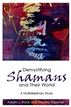 Demystifying Shamans and Their World