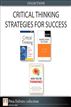 Critical Thinking Strategies for Success (Collection)