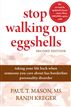 Stop Walking on Eggshells
