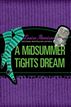 A Midsummer Tights Dream