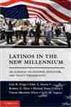 Latinos in the New Millennium