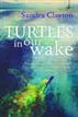 Turtles in Our Wake