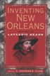 Inventing New Orleans