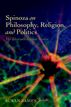 Spinoza on Philosophy, Religion, and Politics