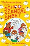 The Berenstain Bears Chapter Book: The School Scandal Sheet