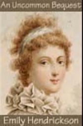 An Uncommon Bequest