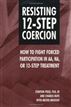 Resisting 12-Step Coercion