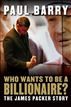 Who Wants to Be a Billionaire?