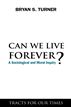 Can We Live Forever?