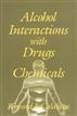 Alcohol Interactions with Drugs and Chemicals