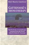 Gattefosse's Aromatherapy Gattefosse's Aromatherapy