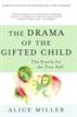 The Drama of the Gifted Child