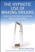 The Hypnotic Use of Waking Dreams