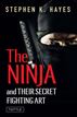 The Ninja and Their Secret Fighting Art