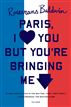 Paris, I Love You but You're Bringing Me Down
