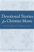 Devotional Stories for Christian Moms