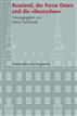 Russland, der Ferne Osten und die »Deutschen«