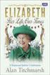 Elizabeth: Her Life, Our Times
