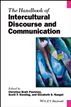The Handbook of Intercultural Discourse and Communication