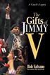The Gifts of Jimmy V