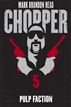 Pulp Faction: Chopper 5